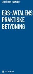 Eøs-Avtalens Praktiske Betydning Av Christian Hambro