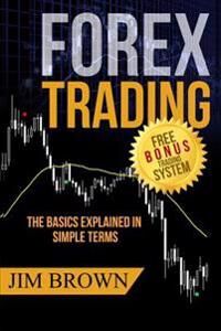 Brown Jim Forex Trading: The Basics Explained in Simple Terms