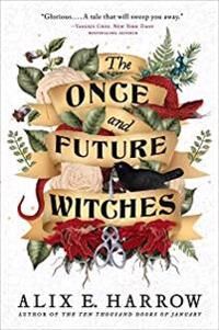 Harrow Alix E. The Once and Future Witches