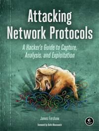 Attacking Network Protocols Av James Forshaw