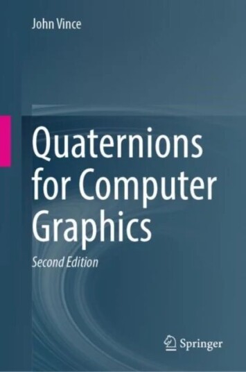 Quaternions For Computer Graphics Av John Vince