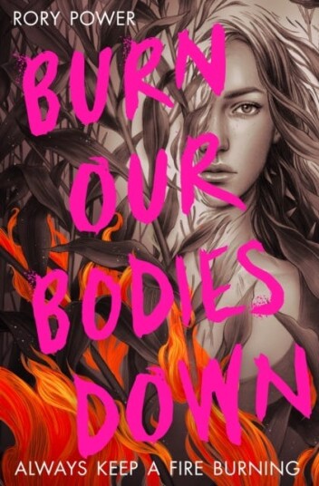 Burn Our Bodies Down Av Rory Power