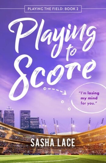Playing to Score Playing to Score
