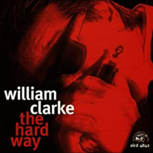 William Clarke Hard Way CD
