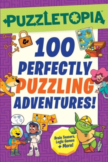 Puzzletopia: 100 Perfectly Puzzling Adventures! Puzzletopia: 100 Perfectly Puzzling Adventures!