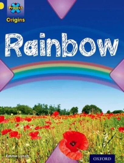 Project X Origins: Yellow Book Band, Oxford Level 3: Weather: Rainbow Av Emma Lynch