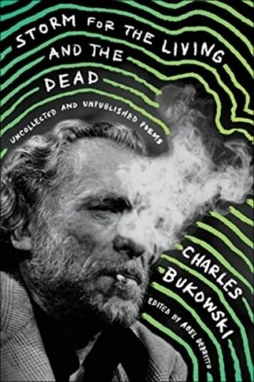 Storm For The Living And The Dead Av Charles Bukowski Storm For The Living And The Dead Av Charles Bukowski
