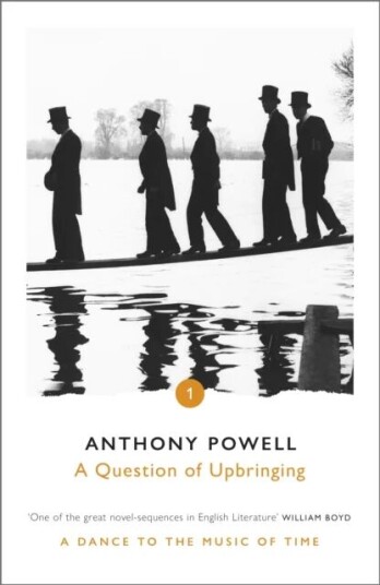 A Question Of Upbringing Av Anthony Powell A Question Of Upbringing Av Anthony Powell