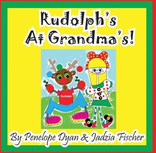 Rudolph's at Grandma's! Rudolph's at Grandma's!