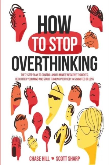 How to Stop Overthinking av Chase Hill, Scott Sharp