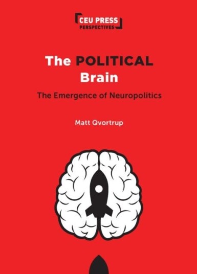 The Political Brain The Emergence of Neuropolitics