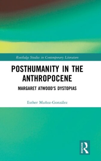 Posthumanity In The Anthropocene Av Esther Munoz-Gonzalez
