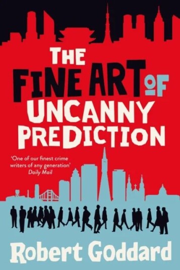 The Fine Art Of Uncanny Prediction Av Robert Goddard