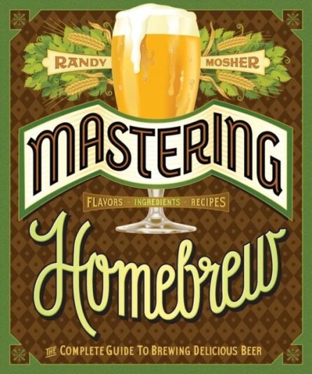 Mastering Home Brew Av Randy Mosher