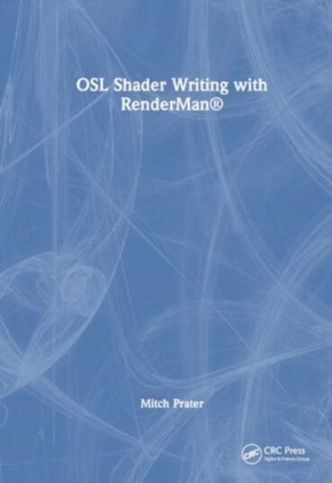 OSL Shader Writing with RenderMan¿ OSL Shader Writing with RenderMan¿