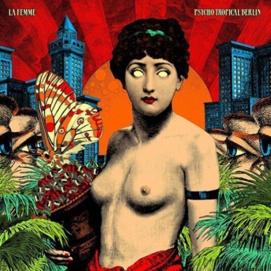 La Femme  Psycho Tropical Berlin  CD