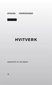 Hvitverk Av Athena Farrokhzad Hvitverk Av Athena Farrokhzad