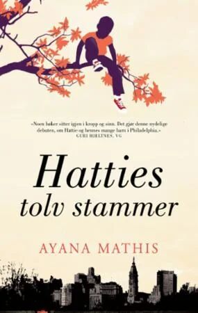 Hatties Tolv Stammer Av Ayana Mathis