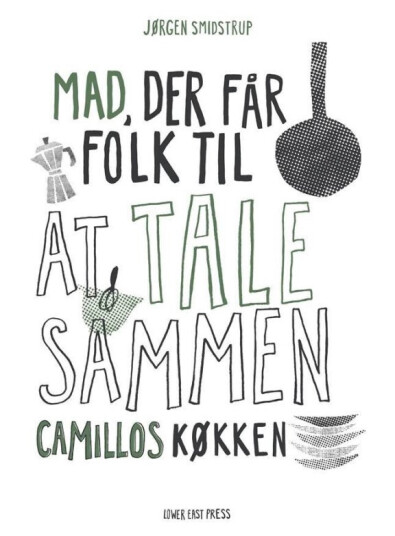 Camillos Køkken - Mad, Der Får Folk Til At Tale Sammen | Jørgen Smidstrup | Språk: Dansk