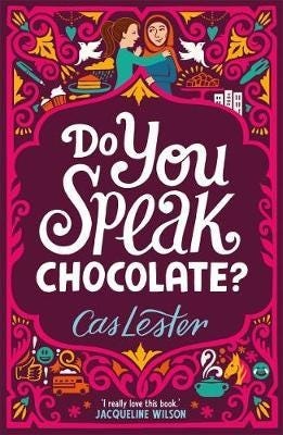 Do You Speak Chocolate? Perfect for fans of Jacqueline Wilson