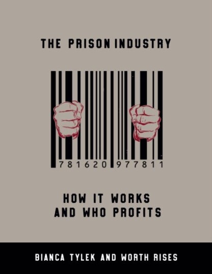 The Prison Industry How It Works and Who Profits The Prison Industry How It Works and Who Profits