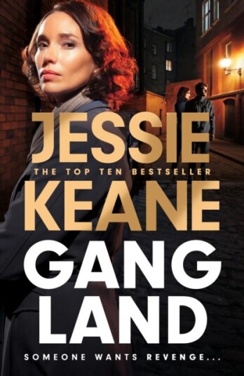 Gangland the explosive new thriller from Queen of the Underworld Jessie Keane Gangland the explosive new thriller from Queen of the Underworld Jessie Keane