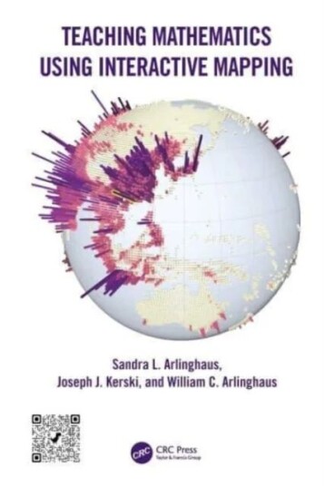 Teaching Mathematics Using Interactive Mapping Av Sandra L. (University Of Michigan Ann Arbor Michigan Usa) Arlinghaus, Joseph J. (Environmental Syste