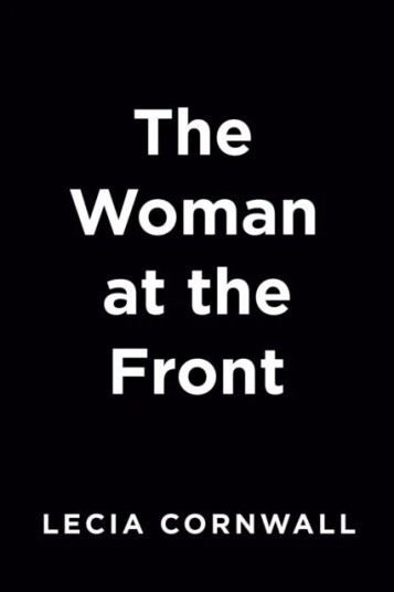 The Woman At The Front Av Lecia Cornwall