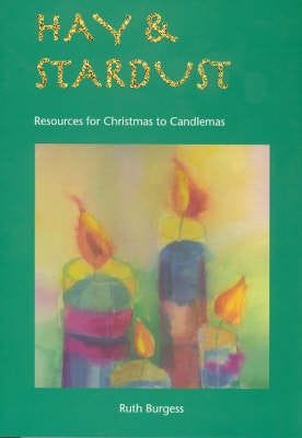 Hay and Stardust  Resources for Christmas to Candlemas