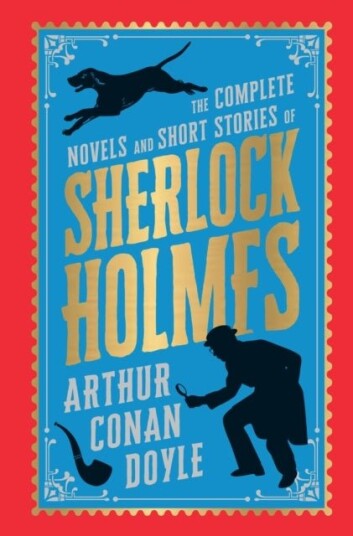The Complete Novel and Short Stories of Sherlock Holmes Deluxe Hardbound Edition