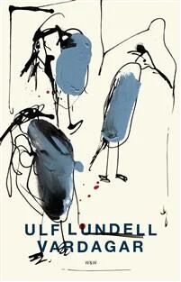 Vardagar Av Ulf Lundell