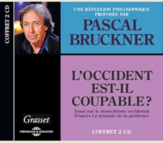 Pascal Bruckner L'occident EstIl Coupable? CD