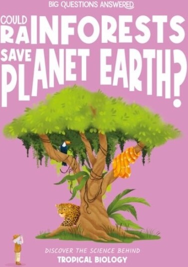 Could Rainforests Save Planet Earth?