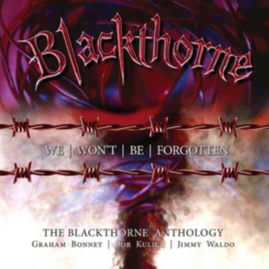 Blackthorne We Won't Be Forgotten:Blackthorne Anthology CD Blackthorne We Won't Be Forgotten:Blackthorne Anthology CD
