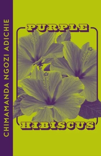 Purple Hibiscus Av Chimamanda Ngozi Adichie