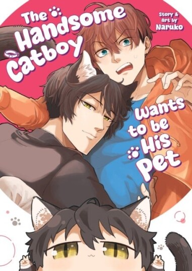 The Handsome Catboy Wants to be His Pet The Handsome Catboy Wants to be His Pet