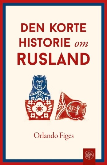 Russlands Korte Historie | Orlando Figes | Språk: Dansk
