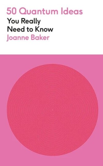 50 Quantum Physics Ideas You Really Need To Know Av Joanne Baker