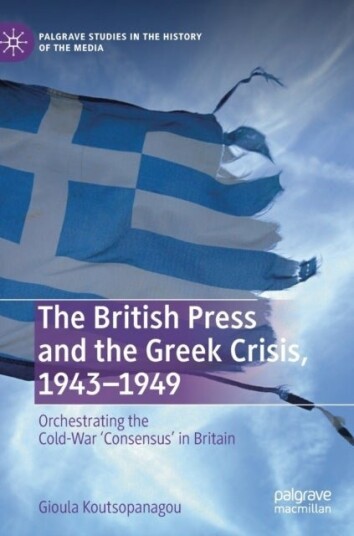 The British Press and the Greek Crisis 1943–1949