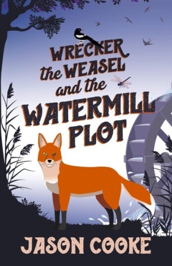 Wrecker The Weasel And The Watermill Plot Av Jason Cooke Wrecker The Weasel And The Watermill Plot Av Jason Cooke