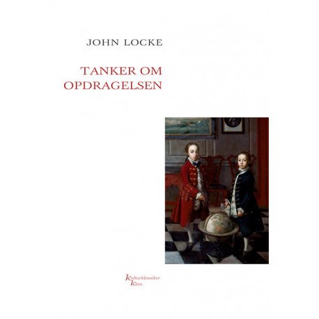 Tanker Om Opdragelsen Kkk | John Locke | Språk: Dansk
