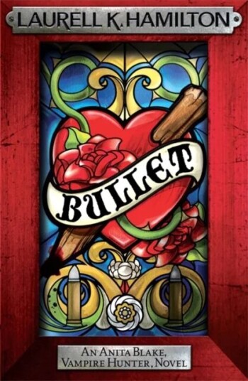 Bullet Av Laurell K. Hamilton