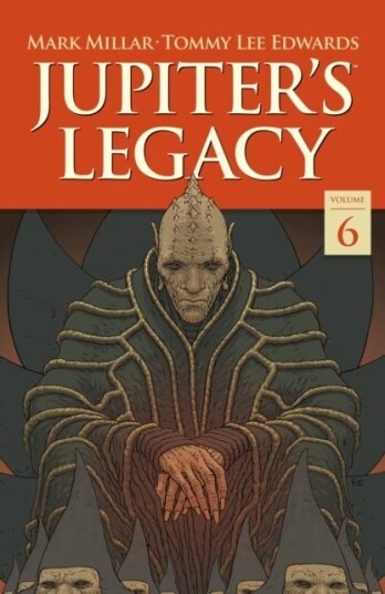 Jupiter's Legacy Volume 6: Finale Jupiter's Legacy Volume 6: Finale