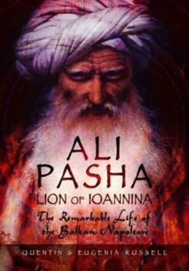 Ali Pasha, Lion Of Ioannina Av Eugenia Russell, Quentin Russell
