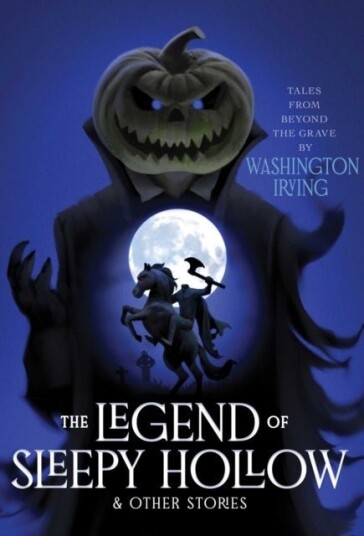 The Legend of Sleepy Hollow & Other Stories The Legend of Sleepy Hollow & Other Stories