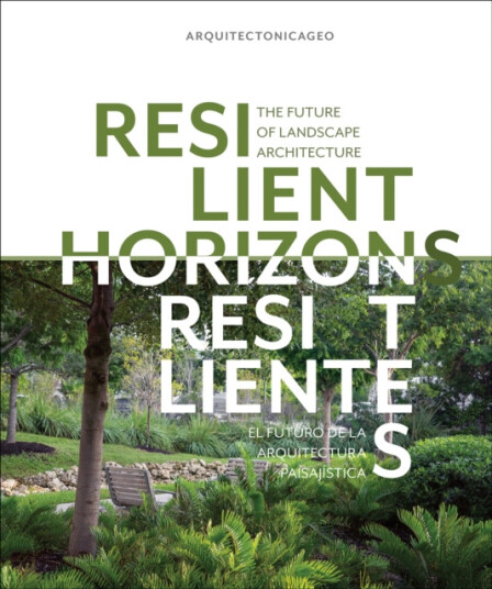 Resilient Horizons  The Future of Landscape Architecture