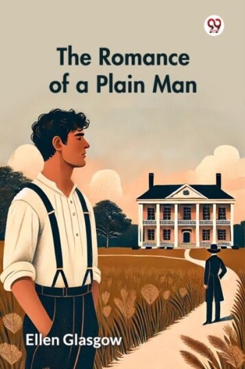 The Romance of a Plain Man Edition1