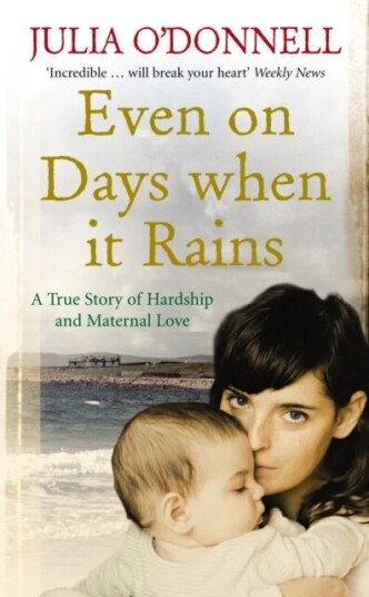 Even On Days When It Rains Av Julia O'Donnell