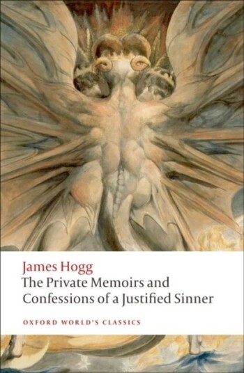 The Private Memoirs And Confessions Of A Justified Sinner Av James Hogg The Private Memoirs And Confessions Of A Justified Sinner Av James Hogg