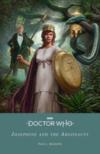 Doctor Who: Josephine And The Argonauts Av Paul Magrs, Doctor Who